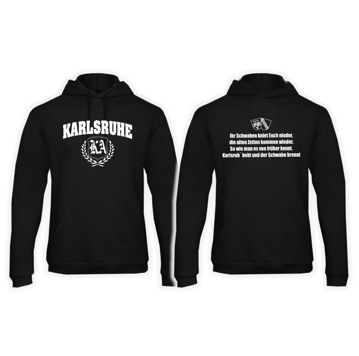 Kapuzen Sweat-Shirt "Karlsruhe - Ihr Schwaben kniet Euch nieder"