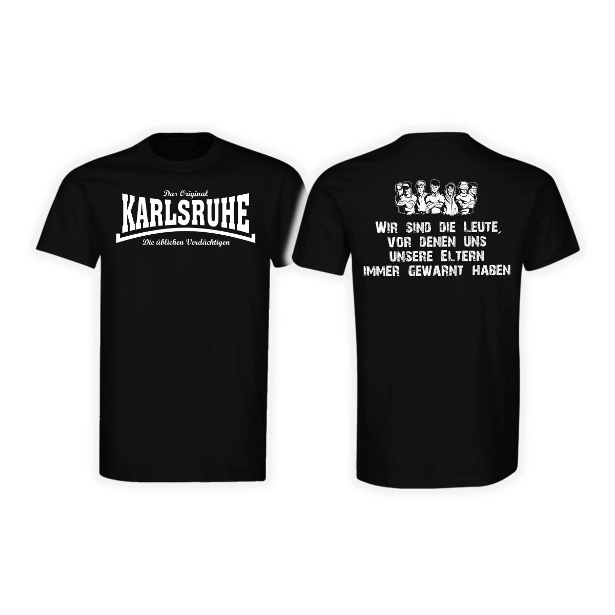 T-Shirt "Karlsruhe, die üblichen Verdächtigen - Wir sind die Leute"