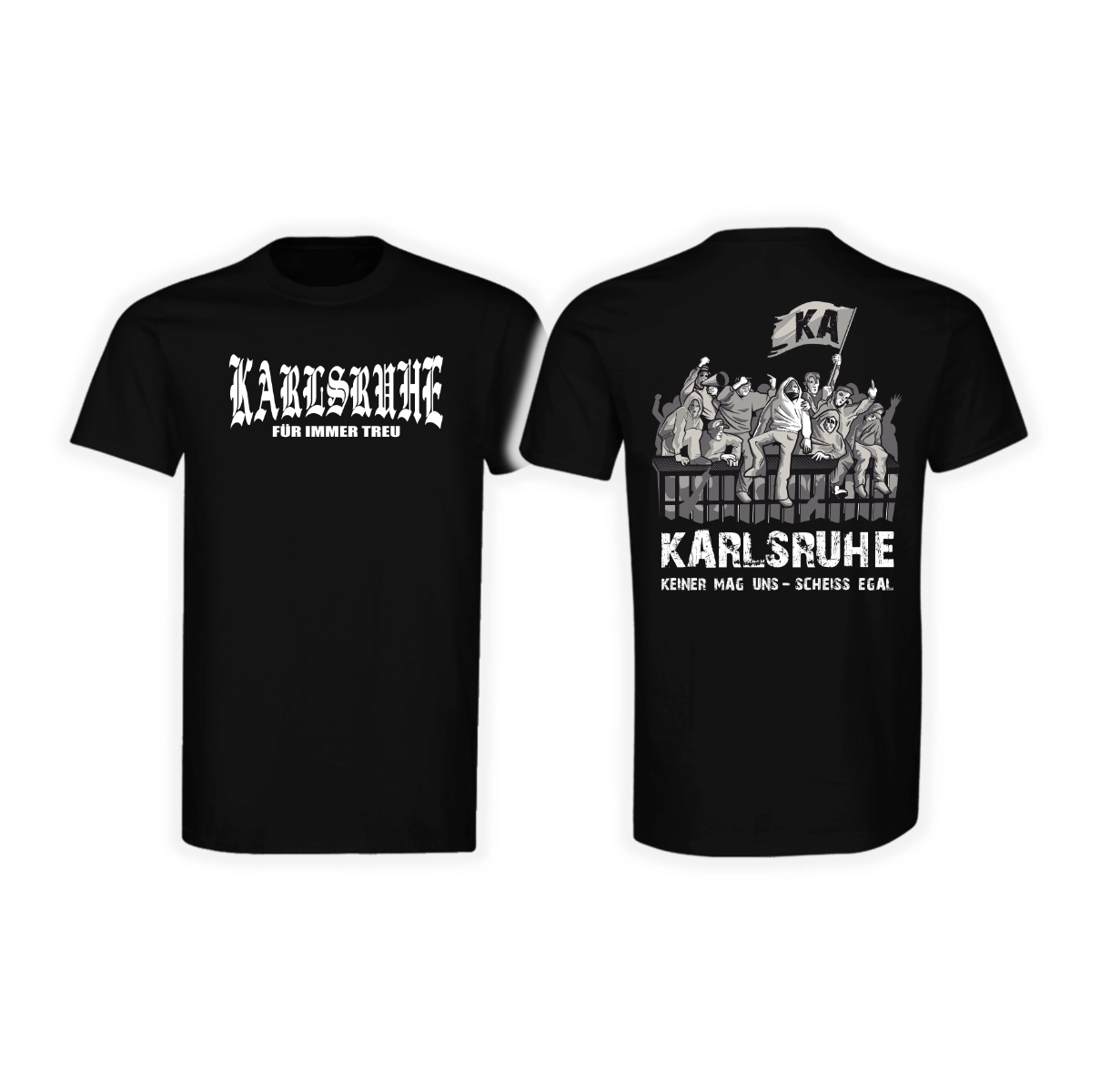 T-Shirt "Karlsruhe, für immer treu - Keiner mag uns, scheissegal"